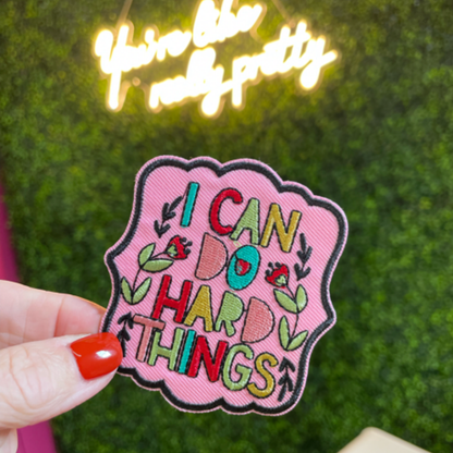 I Can Do Hard Things Embroidered Patch