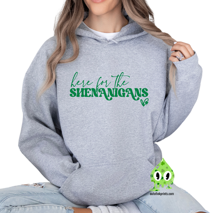 Gray hoodie with the text 'here for the SHENANIGANS' printed on the front.