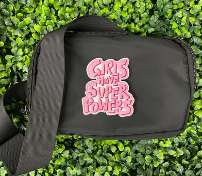 Girls Have Super Powers Embroidered Patch