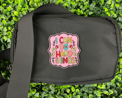 I Can Do Hard Things Embroidered Patch