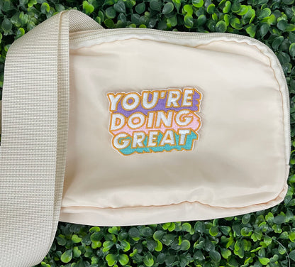 You're Doing Great Embroidered Patch