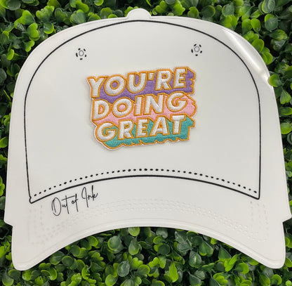 You're Doing Great Embroidered Patch