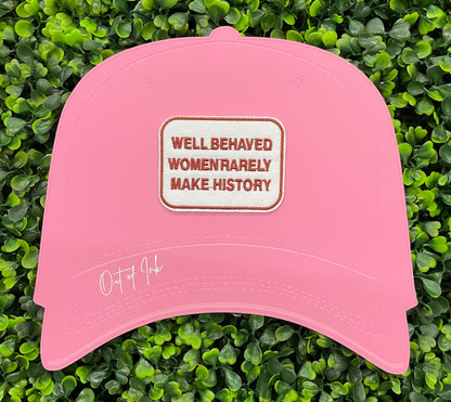 Well-Behaved Women Rarely Make History Embroidered Patch