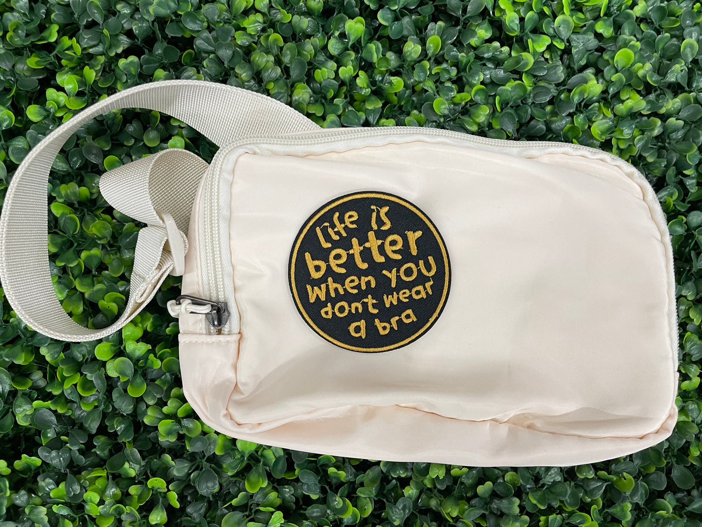 Life is Better When You Don't Wear a Bra Embroidered Patch